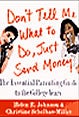 Book titled "Don't Tell Me What to Do. Just Send Money: The Essential Parenting Guide to the College Years"
